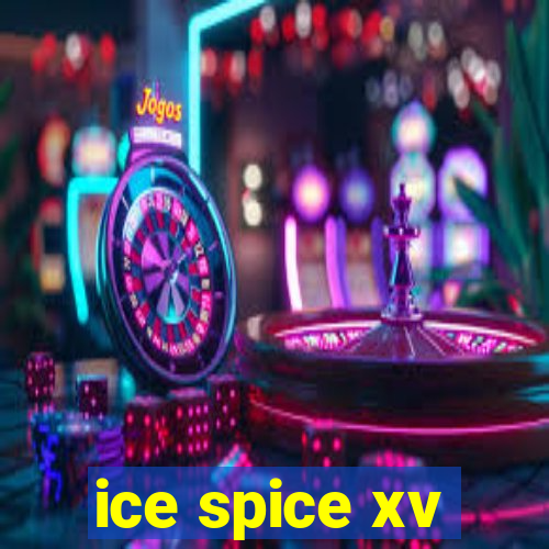 ice spice xv